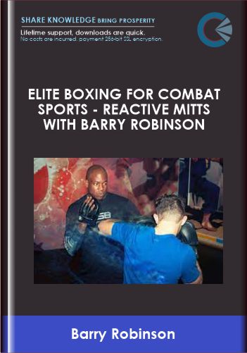 ELITE BOXING FOR COMBAT SPORTS - REACTIVE MITTS WITH BARRY ROBINSON - Barry Robinson
