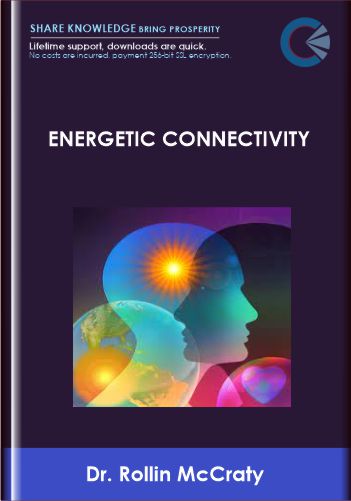 Energetic Connectivity - Dr. Rollin McCraty