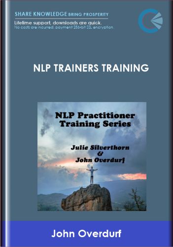 NLP Trainers Training - John Overdurf & Julie Silverthorn