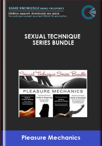 Purchuse Sexual Technique Series Bundle - Pleasure Mechanics course at here with price $199 $47.