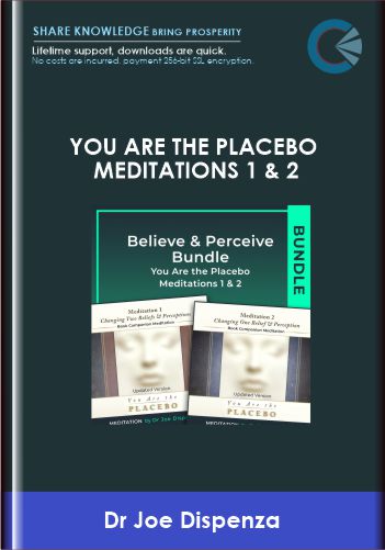 You Are the Placebo Meditations 1 & 2 - Updated Versions - Believe & Perceive Bundle (Meditation) - Dr Joe Dispenza