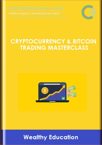Cryptocurrency & Bitcoin Trading Masterclass - Wealthy Education