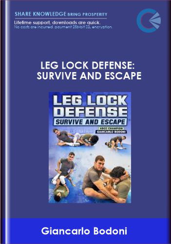 Leg Lock Defense Survive And Escape - Giancarlo Bodoni