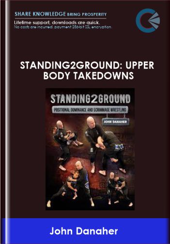 Standing2Ground Upper Body Takedowns - John Danaher