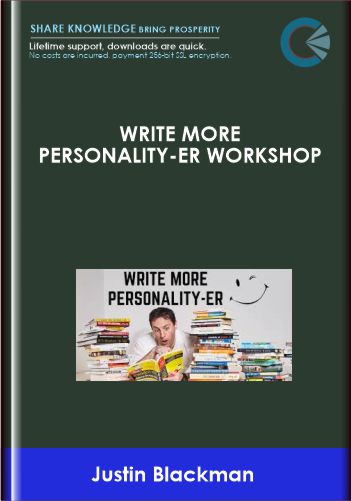 Write More Personality-er Workshop - Justin Blackman