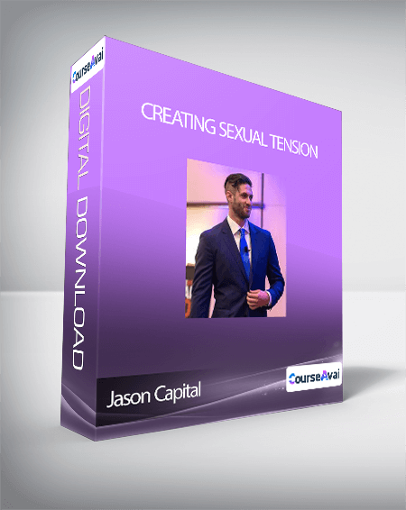 Purchuse Jason Capital - Creating Sexual Tension course at here with price $97 $21.