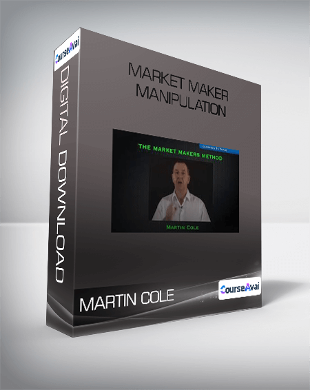 Purchuse MARTIN COLE - MARKET MAKER MANIPULATION course at here with price $147 $32.