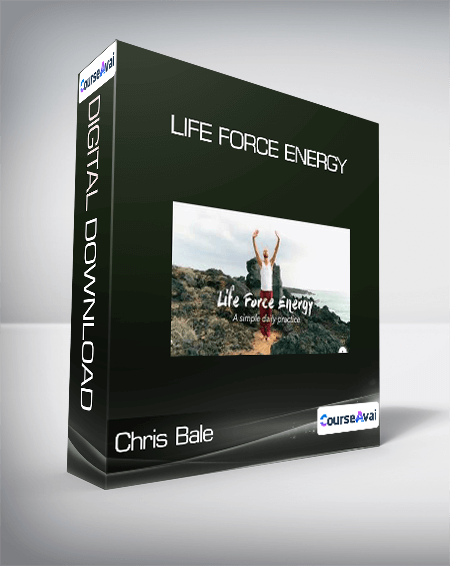 Purchuse Chris Bale - Life Force Energy course at here with price $67 $26.