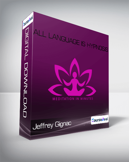 Purchuse Jeffrey Gignac - All Language Is Hypnosis course at here with price $197 $43.