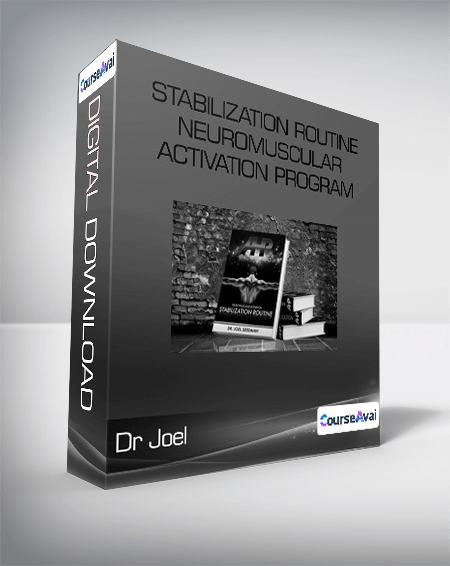 Purchuse Dr Joel - Stabilization Routine - Neuromuscular Activation Program course at here with price $69.99 $26.