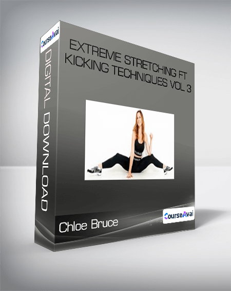 Purchuse Chloe Bruce - Extreme Stretching ft Kicking Techniques Vol 3 course at here with price $29.9 $27.