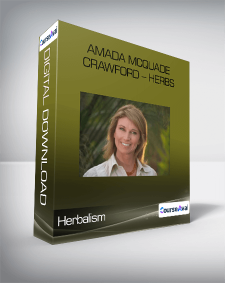Purchuse Amada McQuade Crawford - Herbs - Herbalism course at here with price $29.9 $30.
