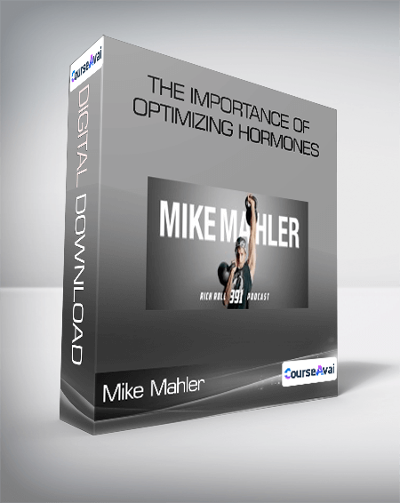 Purchuse Mike Mahler - The Importance of Optimizing Hormones course at here with price $19.9 $8.