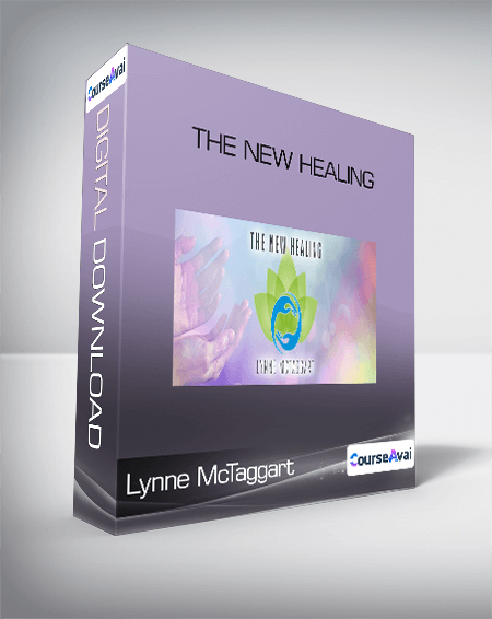 Purchuse Lynne McTaggart - The New Healing course at here with price $17 $18.