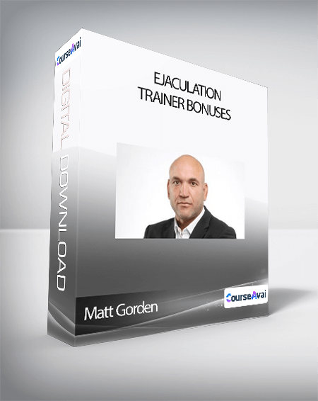 Purchuse Matt Gorden - Ejaculation Trainer Bonuses course at here with price $12 $10.