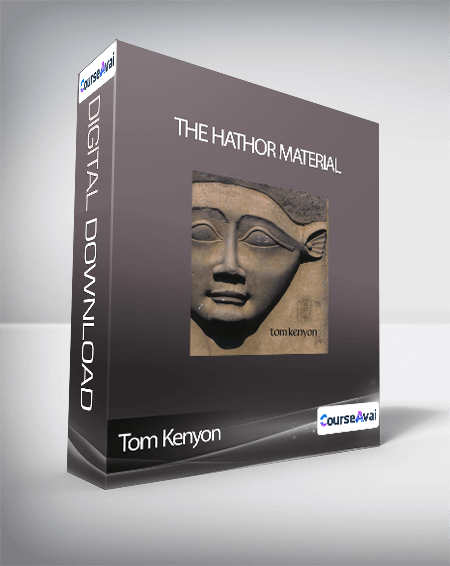 Purchuse Tom Kenyon - The Hathor Material course at here with price $17 $18.