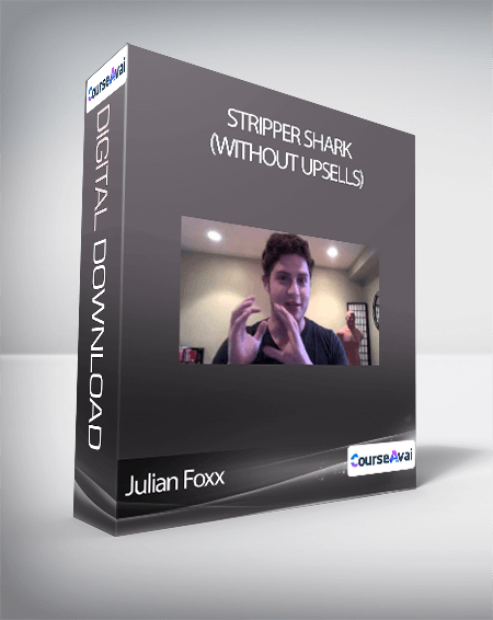 Purchuse Julian Foxx - Stripper Shark (without upsells) course at here with price $17.9 $19.