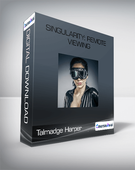 Purchuse Talmadge Harper - Singularity: Remote Viewing course at here with price $42.9 $21.
