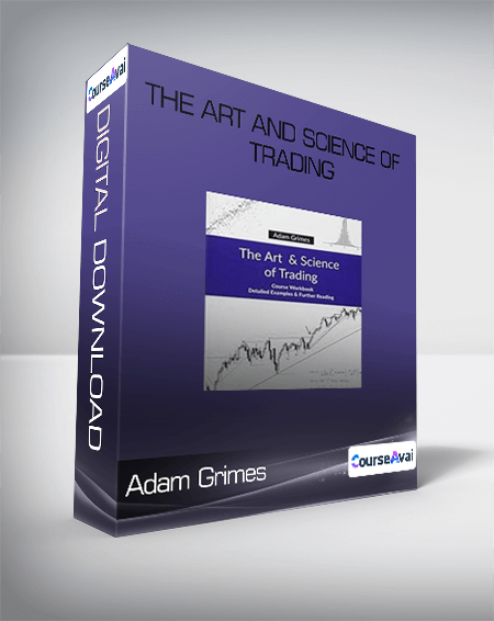 Purchuse Adam Grimes - The Art And Science Of Trading course at here with price $597 $71.