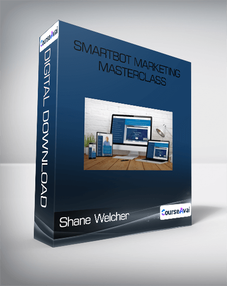 Purchuse Shane Welcher - Smartbot Marketing Masterclass course at here with price $497 $75.