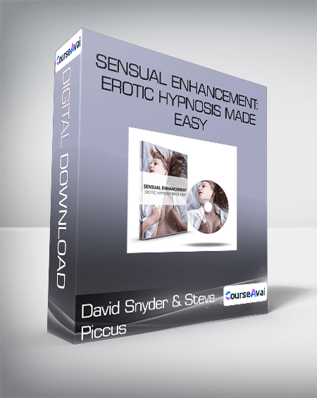 Purchuse David Snyder & Steve Piccus - Sensual Enhancement: Erotic Hypnosis Made Easy course at here with price $397 $52.