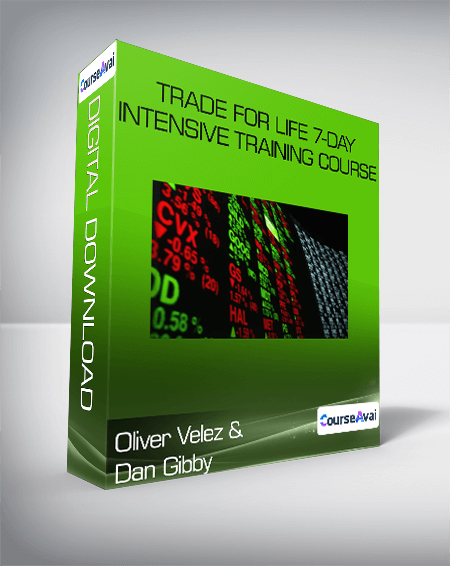 Purchuse Oliver Velez & Dan Gibby - Trade for Life 7-day Intensive Training Course course at here with price $77 $33.