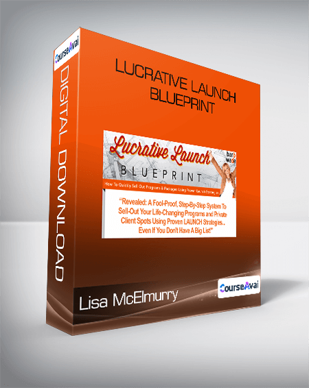 Purchuse Lisa McElmurry - Lucrative Launch Blueprint course at here with price $297 $43.