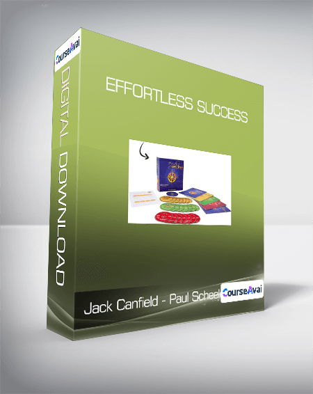 Purchuse Jack Canfield with Paul Scheele - Effortless Success course at here with price $525 $66.