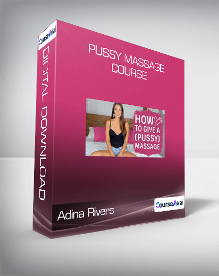 Purchuse Adina Rivers - Pussy Massage Course course at here with price $29 $8.