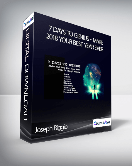 Purchuse Joseph Riggio - 7 Days to Genius - Make 2018 Your Best Year Ever course at here with price $497 $61.