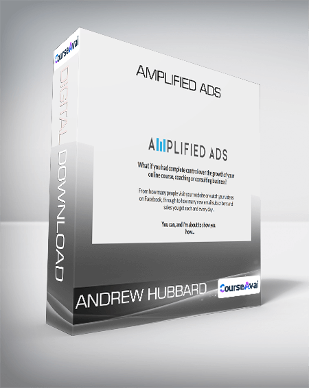 Purchuse Andrew Hubbard - Amplified Ads course at here with price $1122 $133.