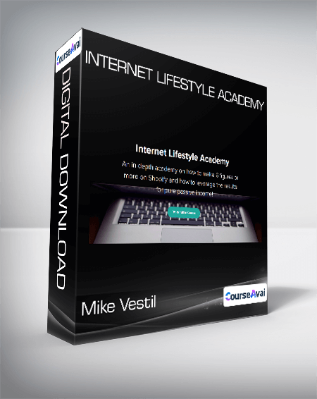 Purchuse Mike Vestil - Internet Lifestyle Academy course at here with price $497 $75.