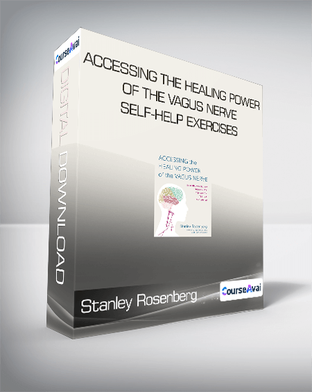 Purchuse Stanley Rosenberg - Accessing the Healing Power of the Vagus Nerve: Self-Help Exercises course at here with price $35 $16.
