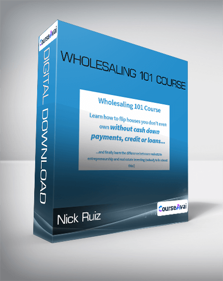 Purchuse Nick Ruiz - Wholesaling 101 Course course at here with price $197 $37.