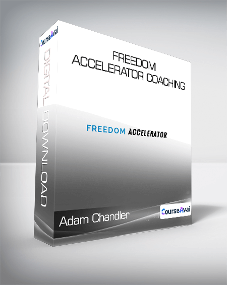Purchuse Adam Chandler - Freedom Accelerator Coaching course at here with price $297 $52.