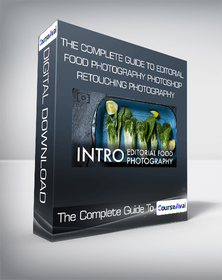 Purchuse The Complete Guide To Editorial Food Photography & Photoshop Retouching Photography course at here with price $99 $35.