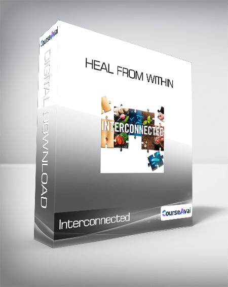 Purchuse Heal From Within - Interconnected course at here with price $199 $42.