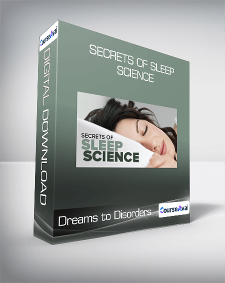 Purchuse Secrets of Sleep Science - Dreams to Disorders course at here with price $214 $51.