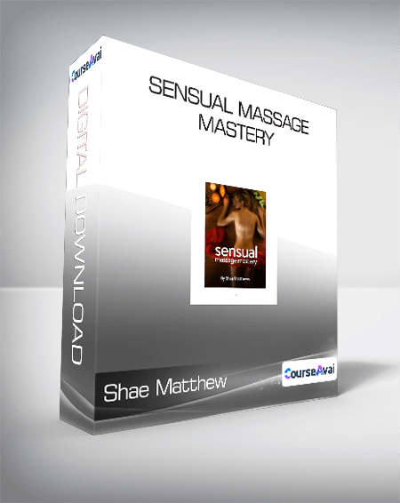Purchuse Shae Matthew - Sensual Massage Mastery course at here with price $197 $38.