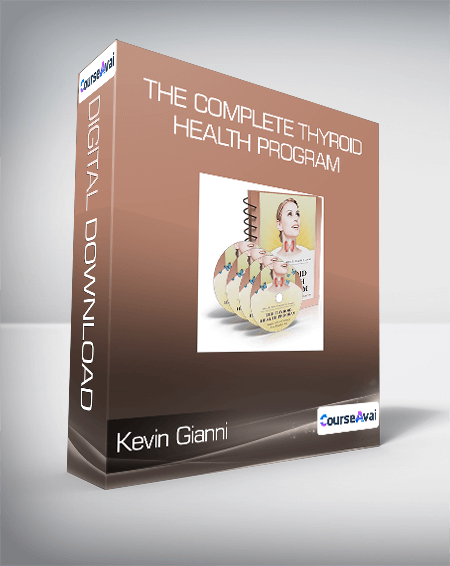 Purchuse Kevin Gianni - The Complete Thyroid Health Program course at here with price $47 $14.