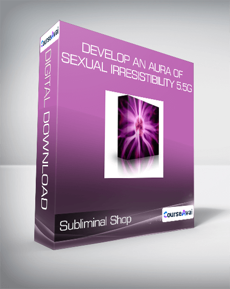 Purchuse Subliminal Shop - Develop An Aura Of Sexual Irresistibility 5.5G course at here with price $114 $38.
