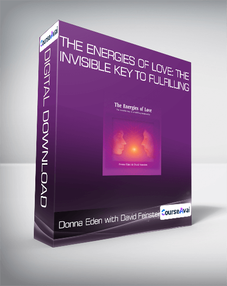 Purchuse Donna Eden with David Feinstein - The Energies of Love: The Invisible Key to Fulfilling course at here with price $30 $12.