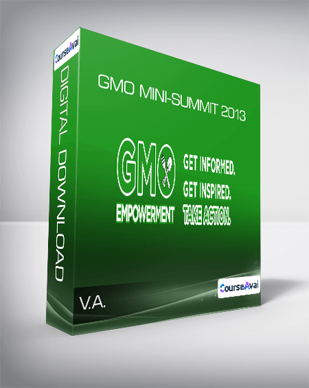 Purchuse V.A. - GMO mini-summit 2013 course at here with price $47 $14.