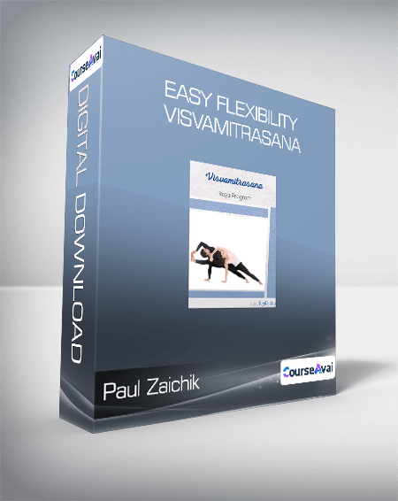 Purchuse Paul Zaichik - Easy Flexibility - Visvamitrasana course at here with price $39 $16.