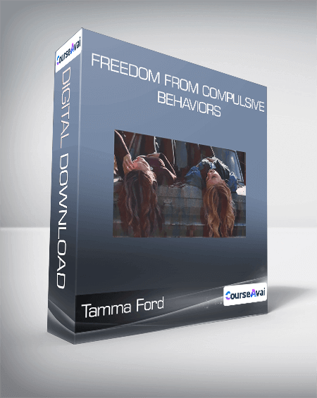 Purchuse Tamma Ford - Freedom from Compulsive Behaviors course at here with price $80 $28.