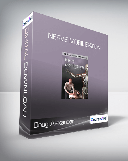 Purchuse Doug Alexander - Nerve Mobilisation course at here with price $52 $22.