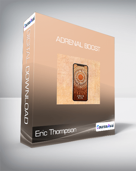 Purchuse Eric Thompson - Adrenal Boost course at here with price $27 $11.