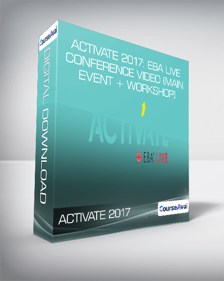 Purchuse ACTIVATE 2017: EBA Live Conference Video (Main Event + Workshop) course at here with price $367 $62.