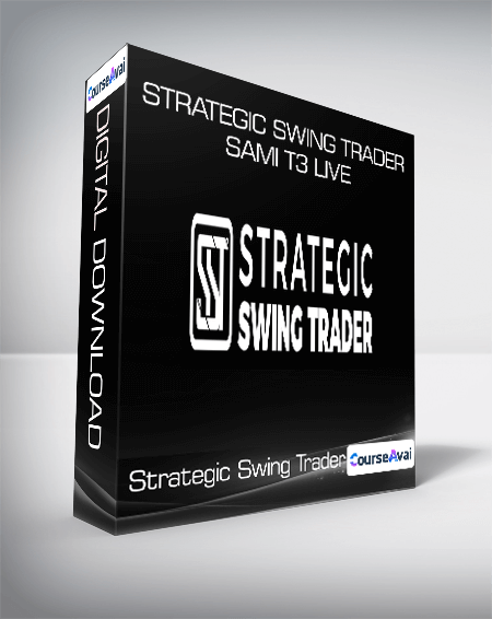 Purchuse Strategic Swing Trader Sami T3 LIVE course at here with price $295 $48.