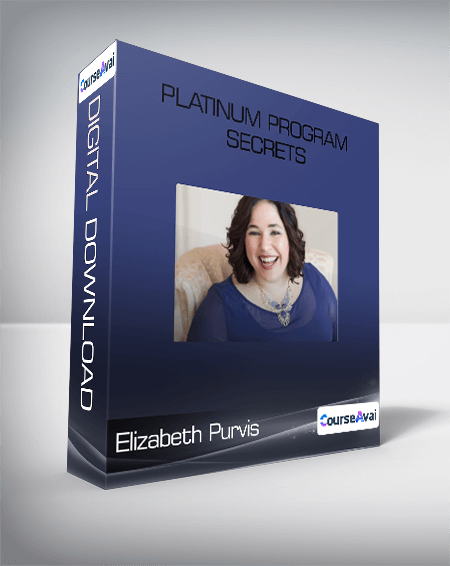 Purchuse Elizabeth Purvis - Platinum Program Secrets course at here with price $997 $81.